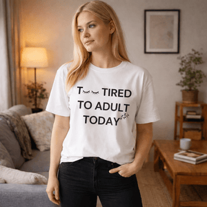 Too tired to adult today - Pyntat - Tygpåsar med citat, presenter och uttryck att matcha med familj och vänner