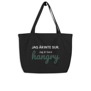 Svart tygpåse XL med texten Jag är inte sur jag är bara hangry – Pyntat.