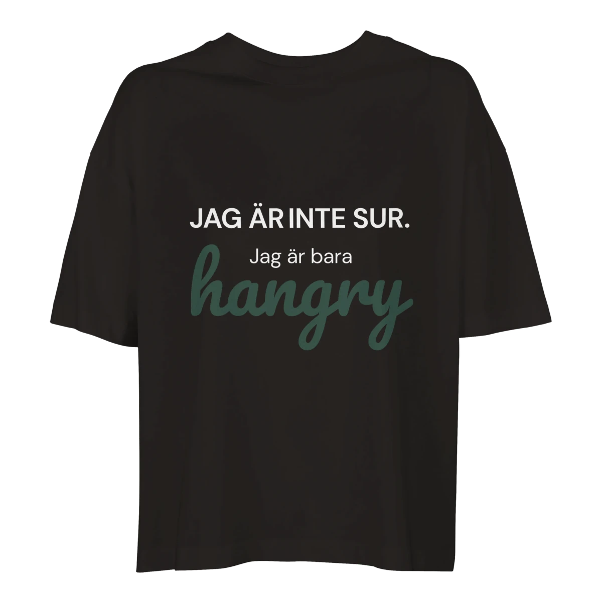 Svart oversize t-shirt med texten "Jag är inte sur, jag är bara hangry", designad av Pyntat.