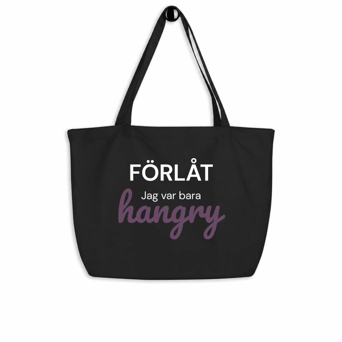Svart tygpåse XL med texten Förlåt jag var bara hangry – Pyntat.